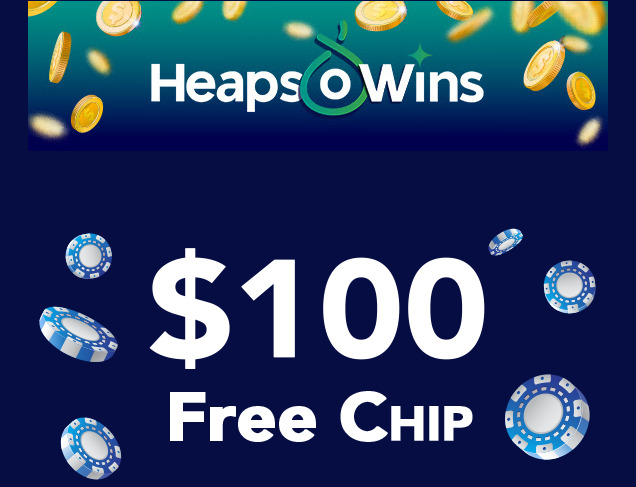 Heaps O Wins Casino - $100 Free Chip No Deposit Bonus Code - Quickie Boost